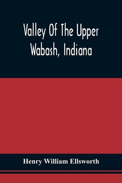 Produktbild: Valley Of The Upper Wabash, Indiana