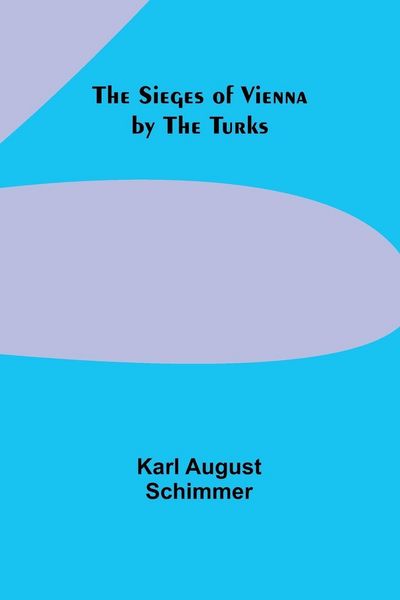 Produktbild: The Sieges of Vienna by the Turks