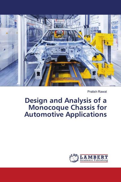 Produktbild: Design and Analysis of a Monocoque Chassis for Automotive Applications