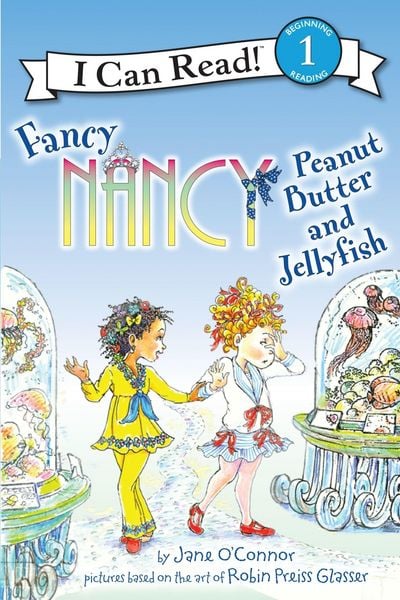 Produktbild: Fancy Nancy: Peanut Butter and Jellyfish