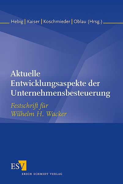Produktbild: Aktuelle Entwicklungsaspekte der Unternehmensbesteuerung