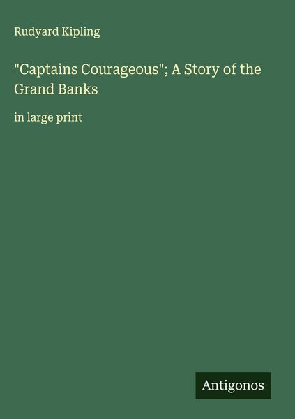 Produktbild: "Captains Courageous"; A Story of the Grand Banks