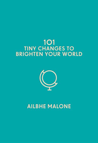 Produktbild: 101 Tiny Changes to Brighten Your World