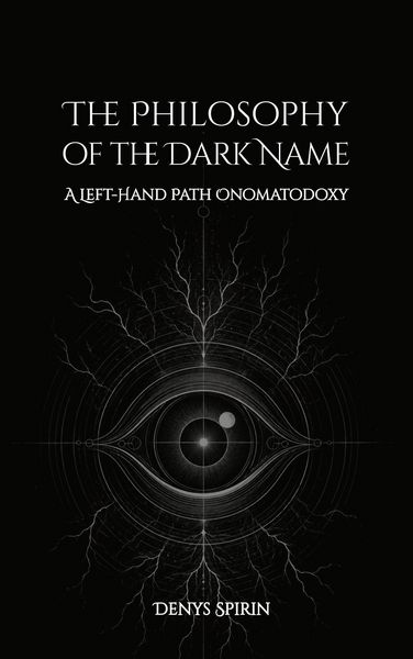 Produktbild: The Philosophy of the Dark Name: A Left-Hand Path Onomatodoxy