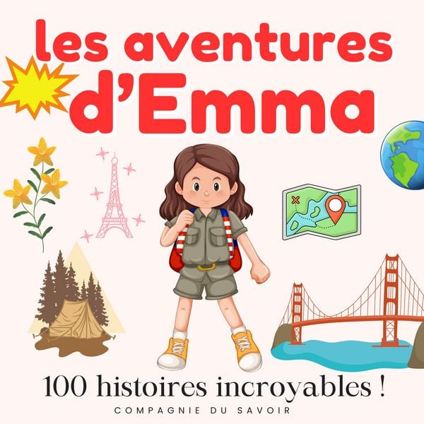 Les aventures d'Emma - 100 histoires incroyables - John Mac, Audio, 9782821181984