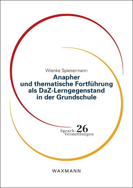 Produktbild: Anapher und thematische Fortf&uuml;hrung als DaZ-Lerngegenstand in der Grundschule