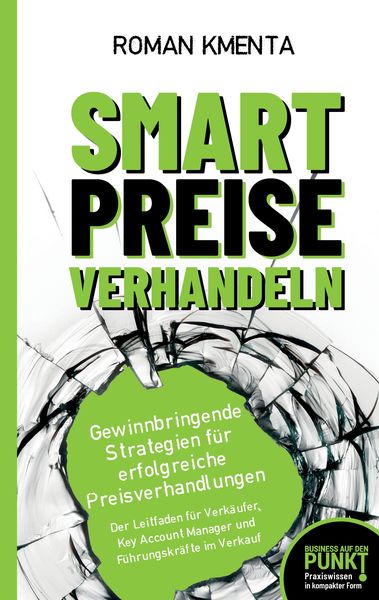 Produktbild: Smart Preise verhandeln - Gewinnbringende Strategien f&uuml;r erfolgreiche Preisverhandlungen