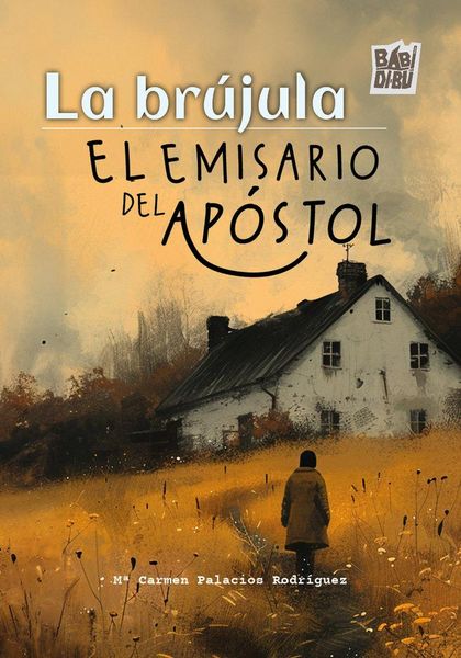 Produktbild: La br&uacute;jula. El emisario del ap&oacute;stol