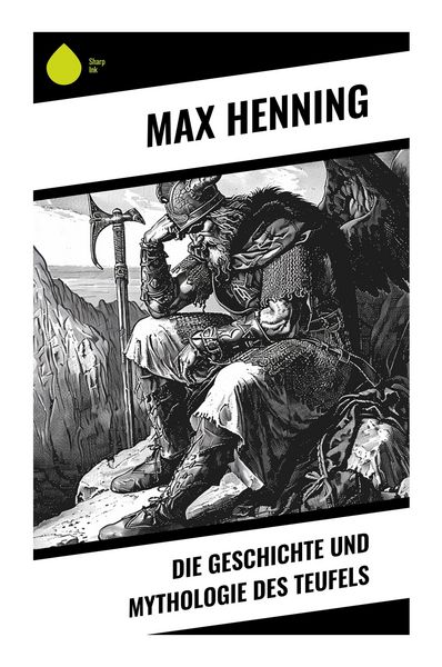 Produktbild: Die Geschichte und Mythologie des Teufels