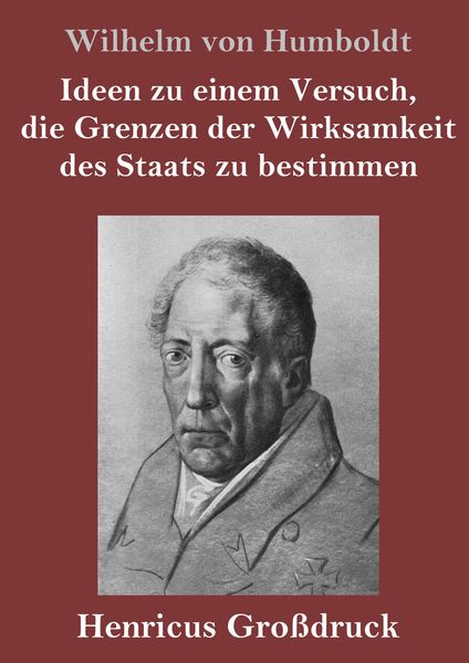 Produktbild: Ideen zu einem Versuch, die Grenzen der Wirksamkeit des Staats zu bestimmen (Gro&szlig;druck)