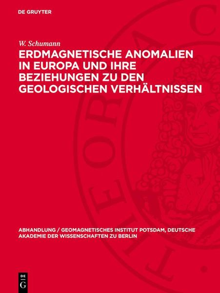 Produktbild: Erdmagnetische Anomalien in Europa und ihre Beziehungen zu den geologischen Verh&auml;ltnissen