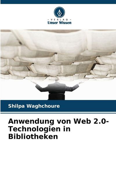 Produktbild: Anwendung von Web 2.0-Technologien in Bibliotheken