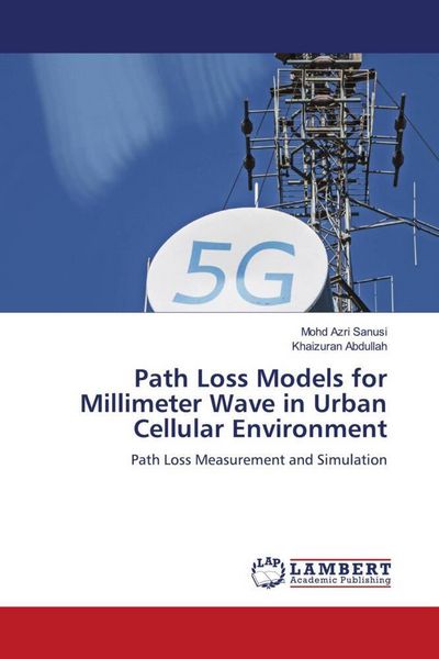 Produktbild: Path Loss Models for Millimeter Wave in Urban Cellular Environment