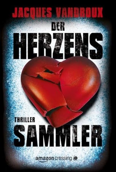 Der Herzenssammler, Taschenbuch von Jacques Vandroux, AmazonCrossing, 9781503944732