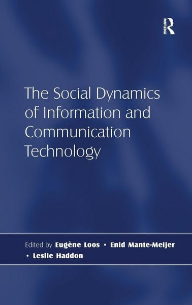 Produktbild: The Social Dynamics of Information and Communication Technology