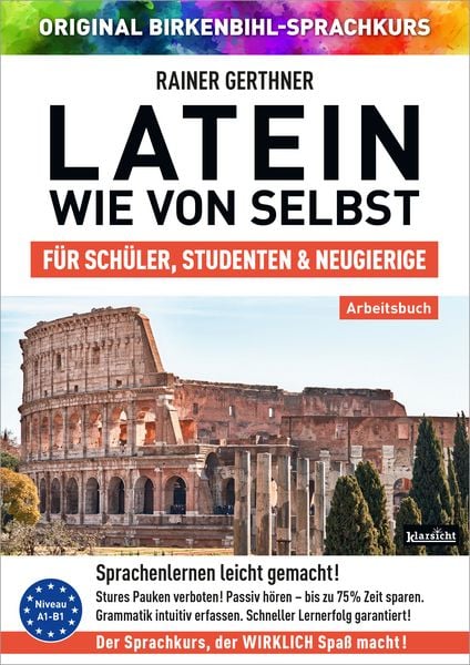 Arbeitsbuch zu Latein wie von selbst, Paperback von Rainer Gerthner , Vera F. Birkenbihl, Klarsicht Verlag, 9783985840434