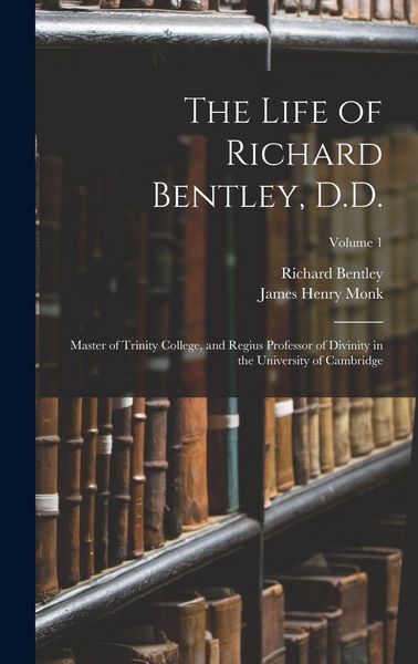 Produktbild: The Life of Richard Bentley, D.D.