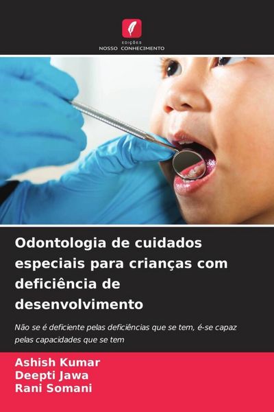 Produktbild: Odontologia de cuidados especiais para crian&ccedil;as com defici&ecirc;ncia de desenvolvimento