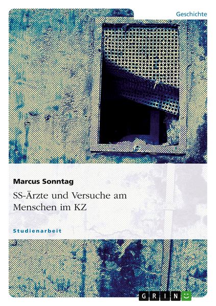 Produktbild: SS-&Auml;rzte und Versuche am Menschen im KZ