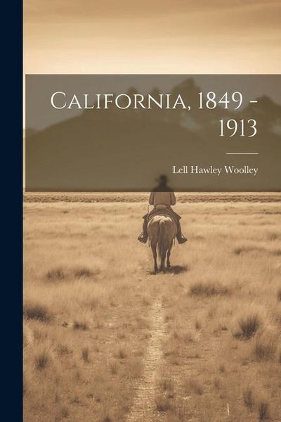 Produktbild: California, 1849 - 1913