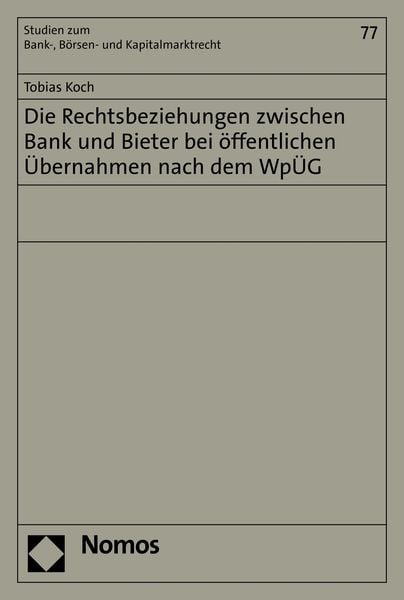 Produktbild: Die Rechtsbeziehungen zwischen Bank und Bieter bei &ouml;ffentlichen &Uuml;bernahmen nach dem Wp&Uuml;G