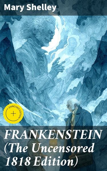 Produktbild: FRANKENSTEIN (The Uncensored 1818 Edition)