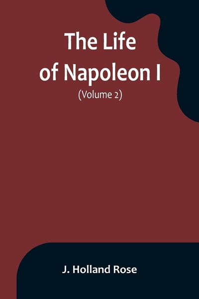 Produktbild: The Life of Napoleon I (Volume 2)