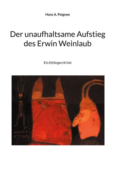 Produktbild: Der unaufhaltsame Aufstieg des Erwin Weinlaub