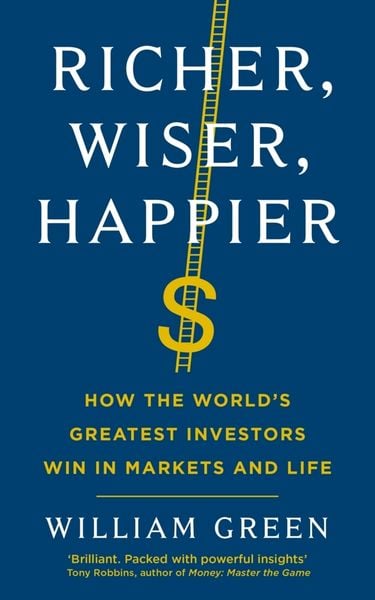 Richer, Wiser, Happier, Taschenbuch von William Green, Profile Books, 978-1-78125-861-3