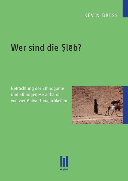Wer sind die Slēb?, Taschenbuch von Kevin Bress, Akademische Verlagsgemeinschaft München, 9783869245119