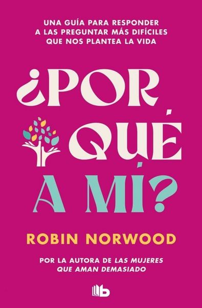 Produktbild: &iquest;Por Qu&eacute; a M&iacute;? / Why Me? Why This? Why Now?: A Guide to Answering Life's Toughest Questions