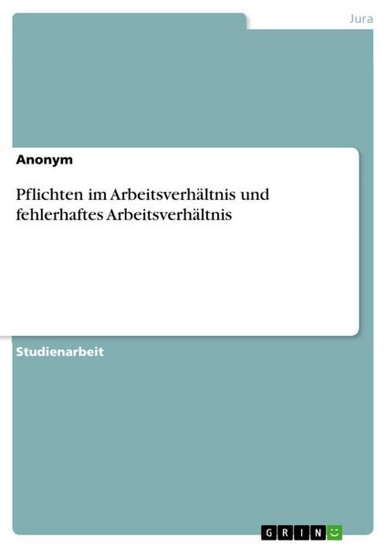 Produktbild: Pflichten im Arbeitsverh&auml;ltnis und fehlerhaftes Arbeitsverh&auml;ltnis