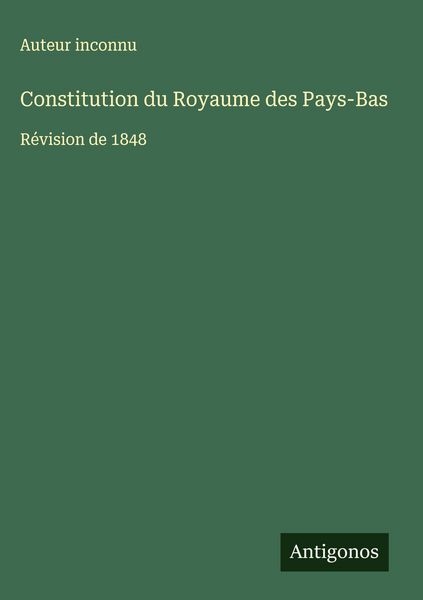 Produktbild: Constitution du Royaume des Pays-Bas