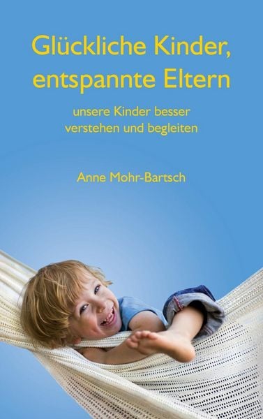 Produktbild: Gl&uuml;ckliche Kinder, entspannte Eltern