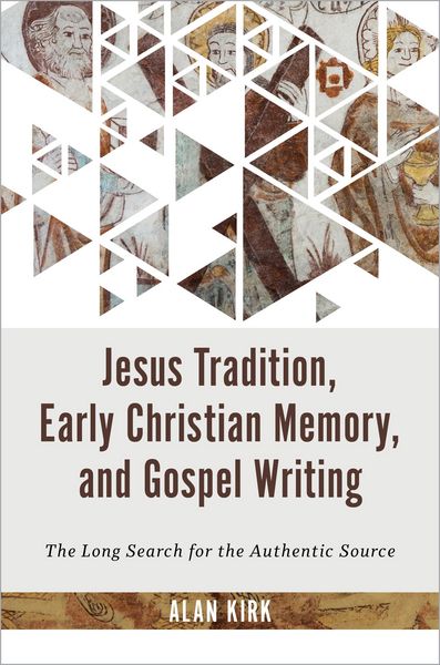 Produktbild: Jesus Tradition, Early Christian Memory, and Gospel Writing