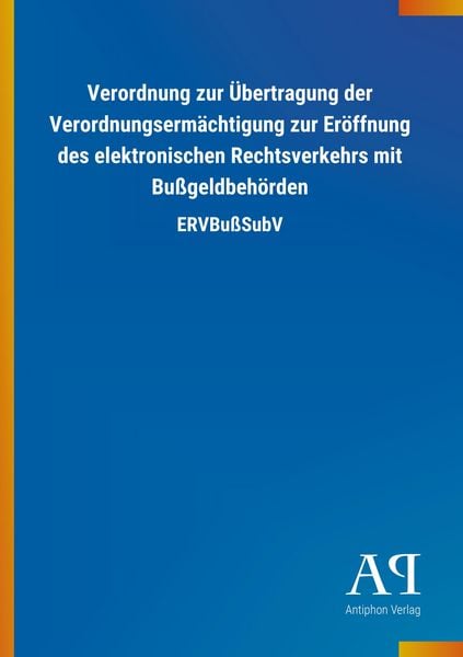 Produktbild: Verordnung zur &Uuml;bertragung der Verordnungserm&auml;chtigung zur E
