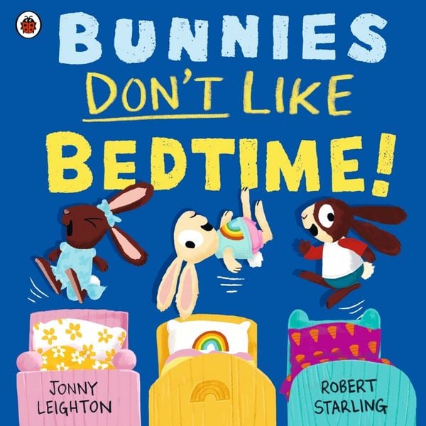 Bunnies Don't Like Bedtime!, Taschenbuch von Jonny Leighton, Penguin Books Ltd, 978-0-241-61264-4