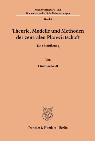 Produktbild: Theorie, Modelle und Methoden der zentralen Planwirtschaft.
