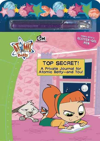 Produktbild: Top Secret!: A Private Journal for Atomic Betty--And You!