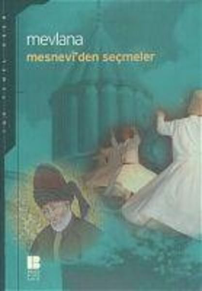Mesneviden Secmeler, Taschenbuch von Mevlana Celaleddin-I Rûmi, Bilge K¿lt¿r Sanat, 9789756316757