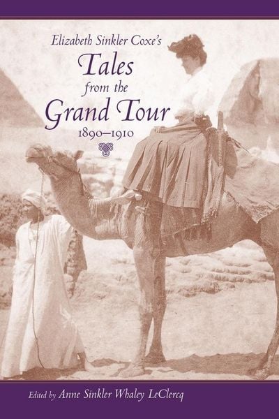 Produktbild: Elizabeth Sinkler Coxe's Tales from the Grand Tour, 1890-1910