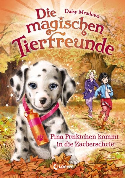 Die magischen Tierfreunde (Band 15) - Pina Pünktchen kommt in die Zauberschule, Gebundene Ausgabe von Daisy Meadows, Loewe, 9783743207677