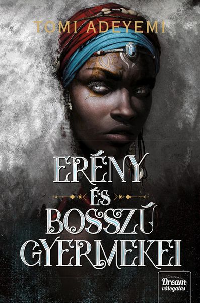 Produktbild: Er&eacute;ny &eacute;s bossz&uacute; gyermekei