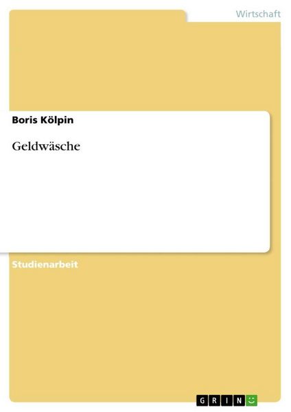 Geldwäsche, Taschenbuch von Boris Kölpin, GRIN, 9783640656769