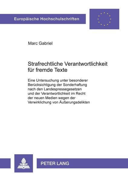 Strafrechtliche Verantwortlichkeit für fremde Texte, Taschenbuch von Marc Gabriel, Peter Lang GmbH, Internationaler Verlag der Wissenschaften,