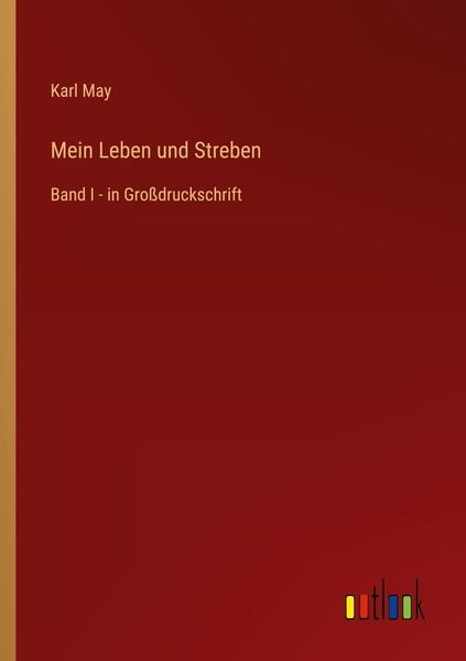 Mein Leben und Streben, Taschenbuch von Karl May, Outlook, 9783368322243