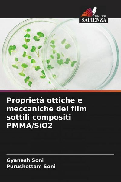 Produktbild: Propriet&agrave; ottiche e meccaniche dei film sottili compositi PMMA/SiO2