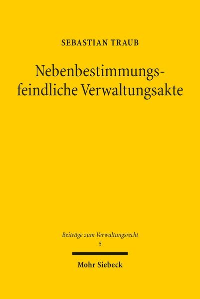 Produktbild: Nebenbestimmungsfeindliche Verwaltungsakte