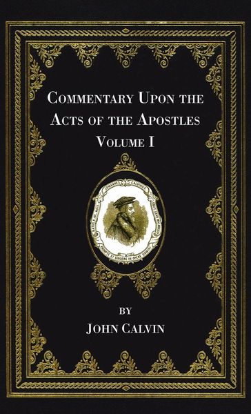 Produktbild: Commentary Upon the Acts of the Apostles, Volume One