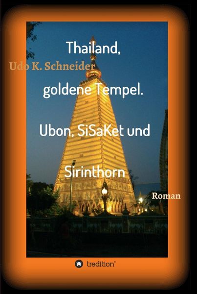 Produktbild: Thailand, goldene Tempel. Ubon, SiSaKet und Sirinthorn